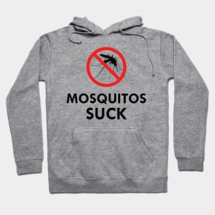 Mosquitos Suck Hoodie